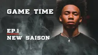 GAME TIME EP.1 NEW SEASON | SÉRIE BASKET FRANÇAISE