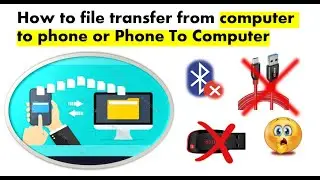 How to send file from computer to phone or phone to computer.#computer