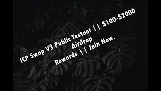 ICP Swap V3 Public Testnet || $100-$2000 Airdrop Rewards || Join Now.