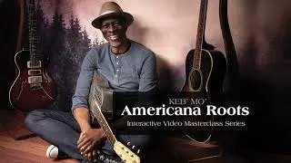 Keb' Mo's Americana Roots Guitar Masterclass Series