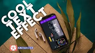 HOW TO MAKE A COOL TEXT EFFECT IN KINEMASTER / TUTORIAL