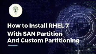 How to Install RHEL 7  With SAN Partition And Custom Partitioning