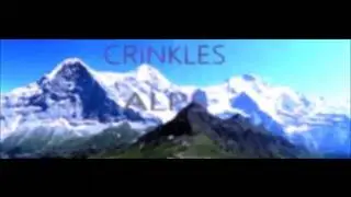 Crinkles - Alps Remix