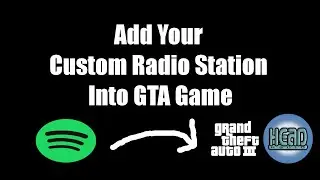 How To Copy YOUR Custom Radio Into Your GTA Game!