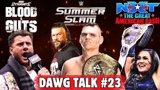 Dawg Talk #23: SummerSlam 2024, AEW Blood & Guts, NXT: The Great American Bash & More
