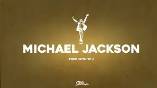 Michael Jackson - Rock With You (Lyrics / Letra) HD