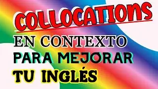 COLLOCATIONS  IN ENGLISH