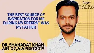 🔴INTERVIEW WITH AIR 07- AIAPGET: DR. SHAHADAT KHAN #TOPPERTALKS #AIAPGET #NEET