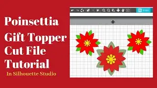 How to Create a Poinsettia Gift Topper in Silhouette Studio