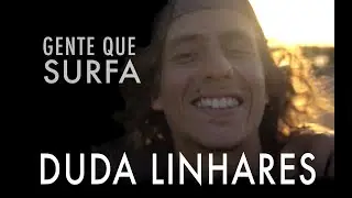 GENTE QUE SURFA // Duda Linhares e a história do Surfari