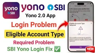 Yono SBI Eligible Account Type Required Problem Solve | Yono SBI Login Problem 2026