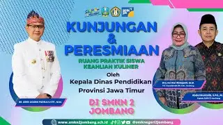 KUNJUNGAN DAN PERESMIAN RUANG PRAKTIK SISWA, KEAHLIAN KULINER, DI SMKN 2 JOMBANG