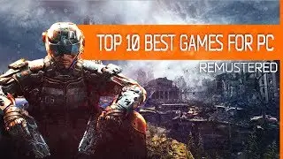 Top 10  Best Remastered Games