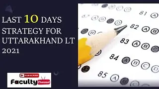 Uttarakhand LT Exam 2021 Strategy for Last 10 Days for Teaching Aptitude CDP