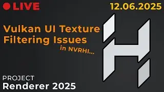 Fixing UI Texture Filtering in Vulkan and NVRHI // Renderer 2025 // Hazel Engine Stream (12.06.2025)