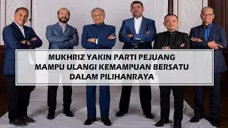 Mukhriz Yakin Parti Pejuang Mampu Ulangi Kemampuan BERSATU Dalam Pilihanraya