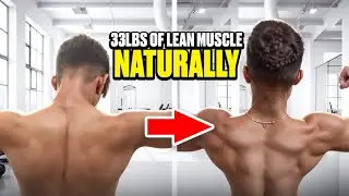 how i gained 33lbs of muscle mass (naturally)