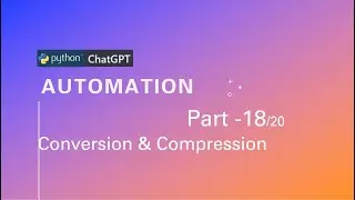 File Conversion & Compression with Python, txt to CSV | CSV to DSV | Images to txt | PDF | Video