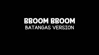 BBOOM BBOOM | Batangas Version