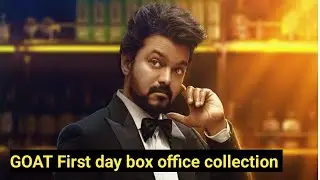 GOAT first day box office collection |Vijay