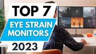 Top 7 Best Monitors for Eye Strain 2023