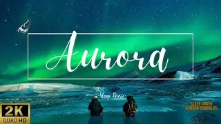 The Ultimate Aurora Borealis Sleep Experience. | UHD | 1HR | #sleep #aurorarealmusic #study
