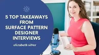 Top 5 Pieces of Advice from Successful Surface Pattern Designers | Elizabeth Silver