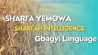 Shari'a Yemowa -  Shariah Intelligence Gbagyi Language - EPS 20