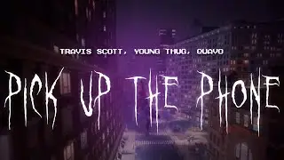 travis scott, young thug, quavo - pick up the phone [ sped up ] lyrics