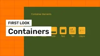 Kuika First Look - #7 Container Elements