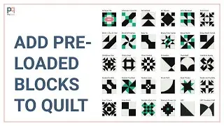 Course 1: Module 3c: How to Add Preloaded Blocks to Your Quilt