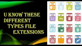 Different file extentions || file extensions full form.