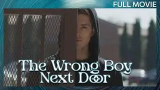 The Wrong Boy Next Door | Full Movie | Thriller
