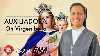 Auxiliadora oh Virgen Bella - Cover SaraFMA