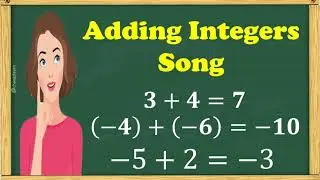 ADDING INTEGERS SONG|CHANG DAYAN|MATHEMATICS 7