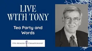 Live With Tony: Tea Party and Words