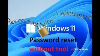 how to reset windows 11 password without any tool @logicalmindmaker2816