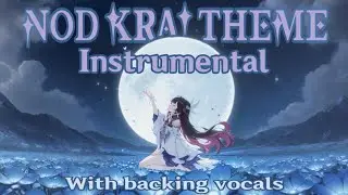 Nod-Krai Theme Instrumental (With Backing Vocals + Lyrics) • Karaoke | Genshin Impact