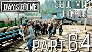 DAYS GONE Walkthrough Gameplay Part 64 - SAW MILL HORDE BOSS FIGHT (PS4)