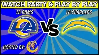 Rams Vs Chargers PRESEASON LIVE Watch Party! | Play by Play Coverage