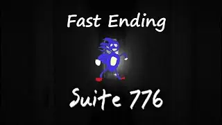 Suite 776 - Fast Ending