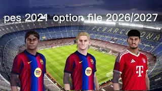 PES 2021- OPTION FILE 2026/2027- + OVERALL AGGIORNATI