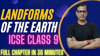 Landforms of the Earth ICSE class 9 | 