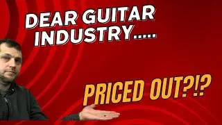 Are You Being Priced Out On Guitars?