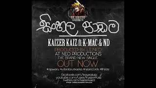 Sinhala Paadama   Kaizer Kaiz ft  K Mac , Neo & ND