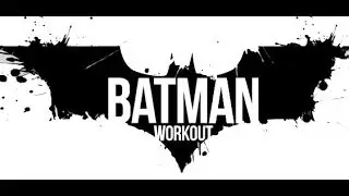 Batman workout