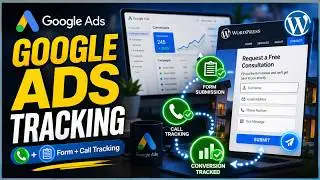 How to Track Form Leads & Call Conversions in Google Ads (Full Tutorial)