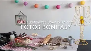Que elementos usar para ter fotos bonitas?