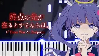 TUYU - If There Was An Endpoint. [Piano Arrangement]