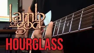 Lamb of God Hourglass (Cover) [HD]